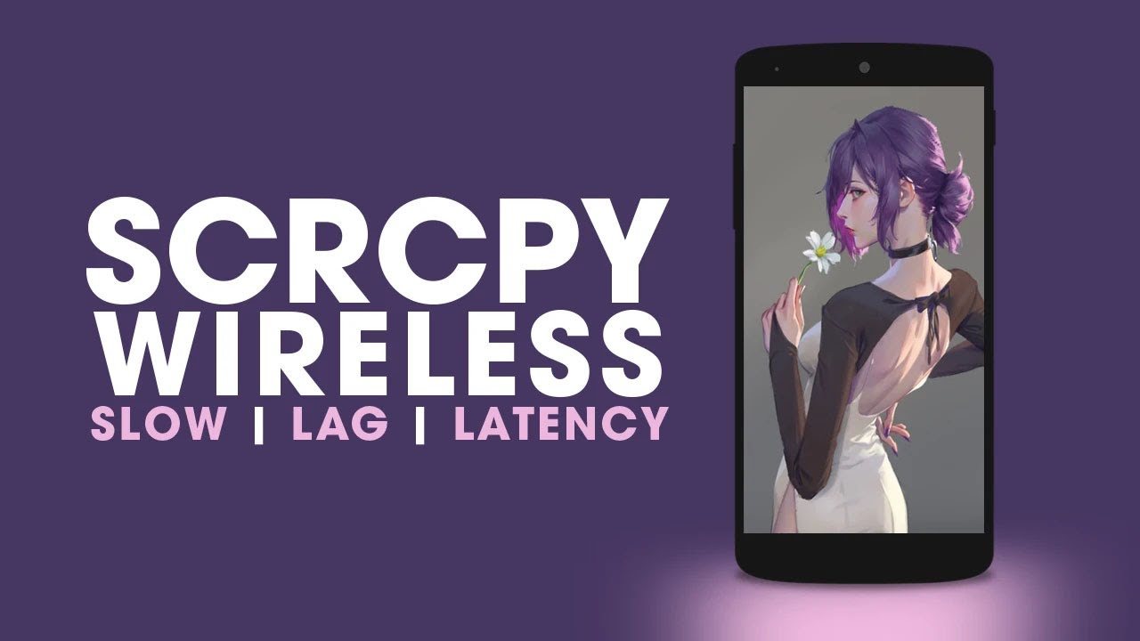 How to FIx SCRCPY Wireless Slow with Lag and Latency - YouTube