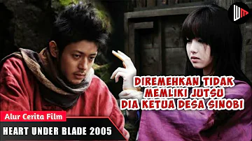 Perang Untuk Kehancuran Shinobi || Alur Cerita Film Shinobi Heart Under Blade (2005)
