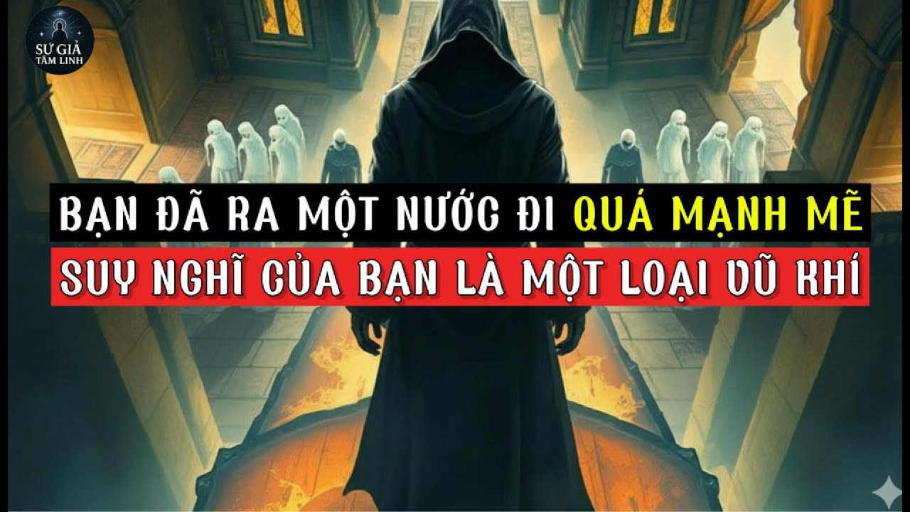 Bạn Vừa Ra Một Nước Đi Quá Mạnh — Cách Nghĩ Của Bạn Giờ Là Một Loại Vũ Khí! ⚔️💭