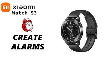How To Set Alarm On Xiaomi Watch S3