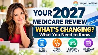 Your 2027 Medicare Review | What’s Changing & What You Need to Know