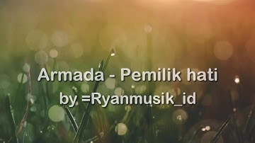 Armada - Pemilik hati | (Lyrics)