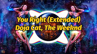 Doja Cat, The Weeknd - You Right (Extended) (Lyrics)
