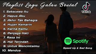 Playlist Lagu Galau Brutal🥀Speed Up + Reverb Viral TikTok 2024 Sekecewa Itu, Hapus Aku