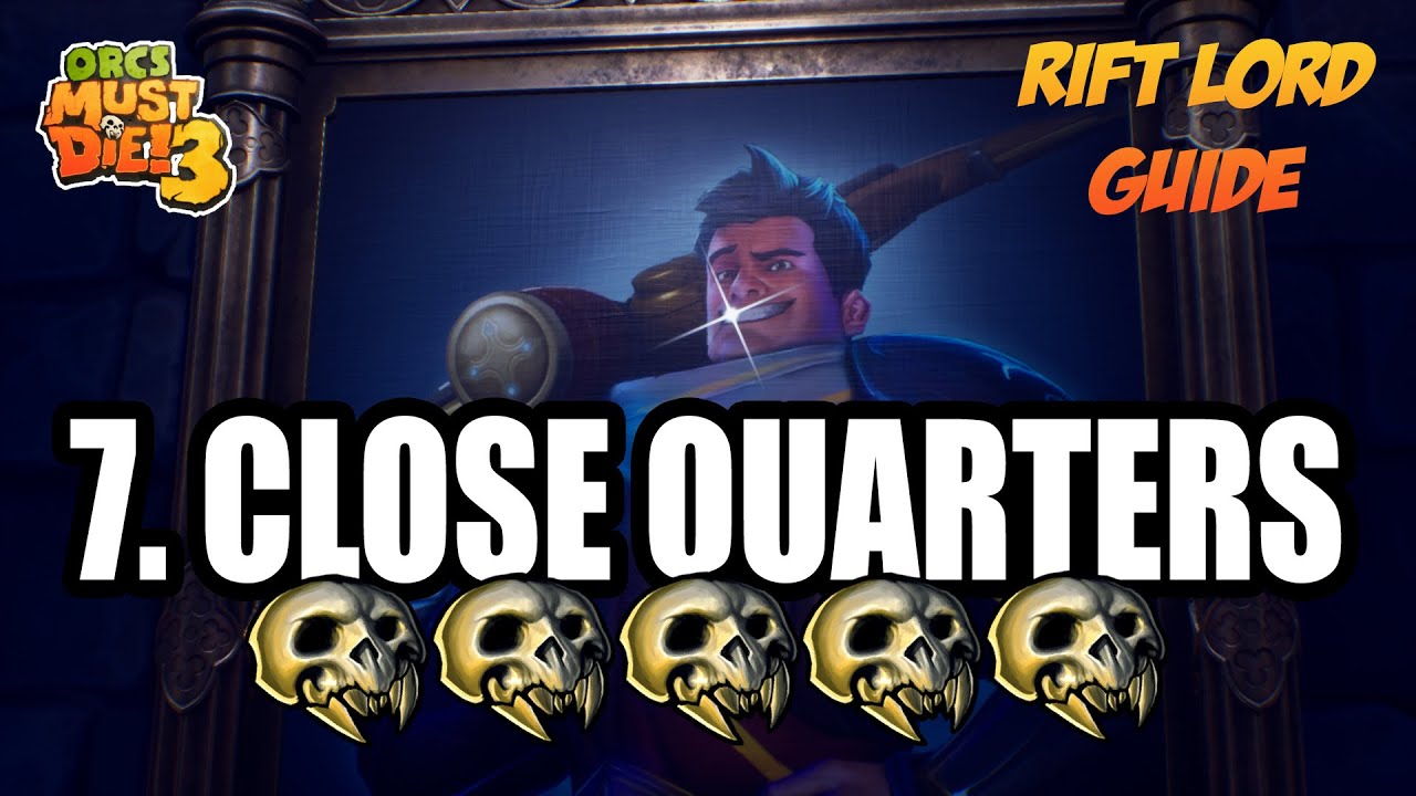Orcs Must Die! 3 ☆ Rift Lord 5-Skulls ☆ Close Quarters