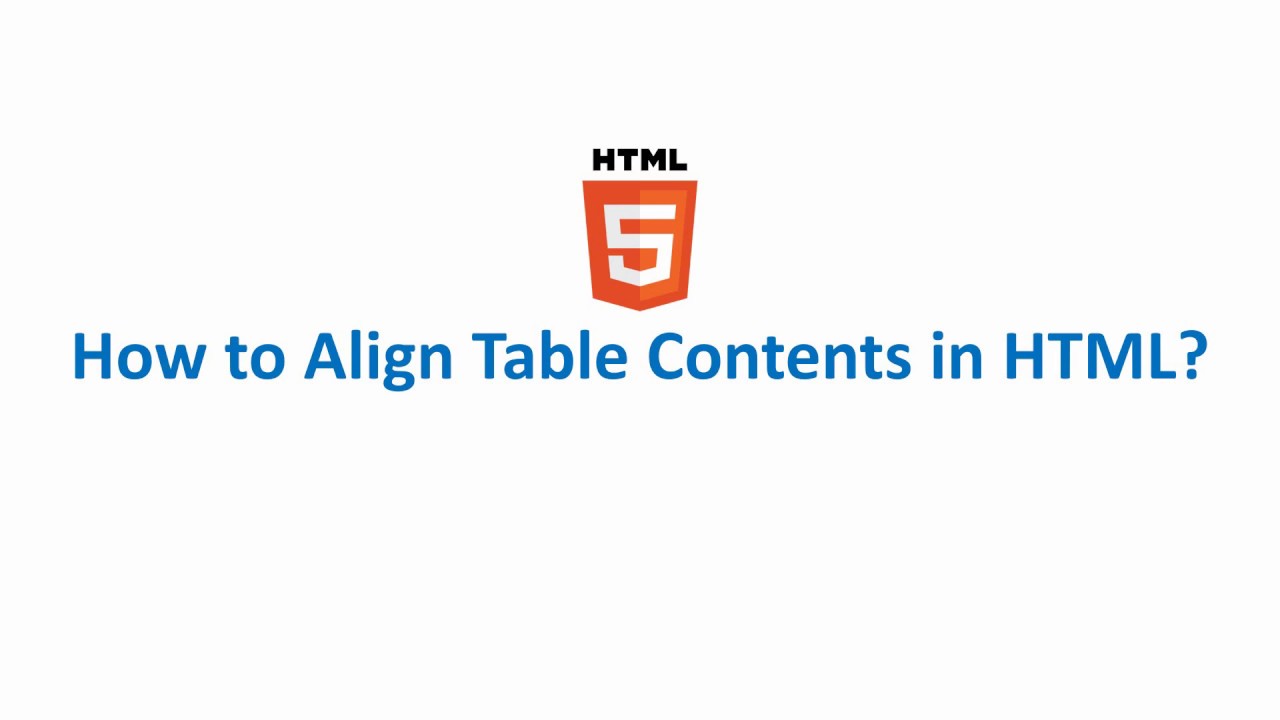 How to Align Table Contents in HTML? - YouTube