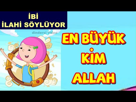 ibi ilahi söylüyor : en büyük kim Allah