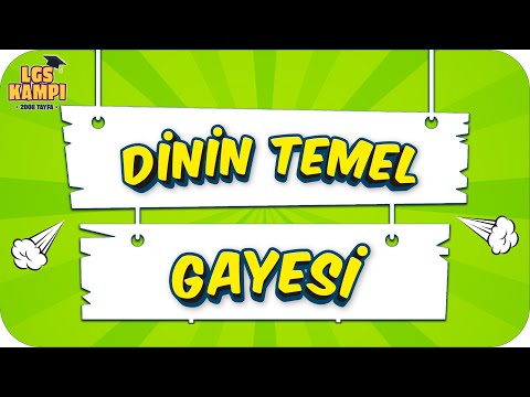 Dinin Temel Gayesi | LGS Din #2022