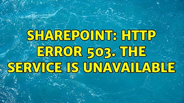 Sharepoint: HTTP Error 503. The service is unavailable