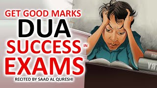 POWERFUL DUA TO GET GOOD MARKS AND SUCCESS IN EXAMS
