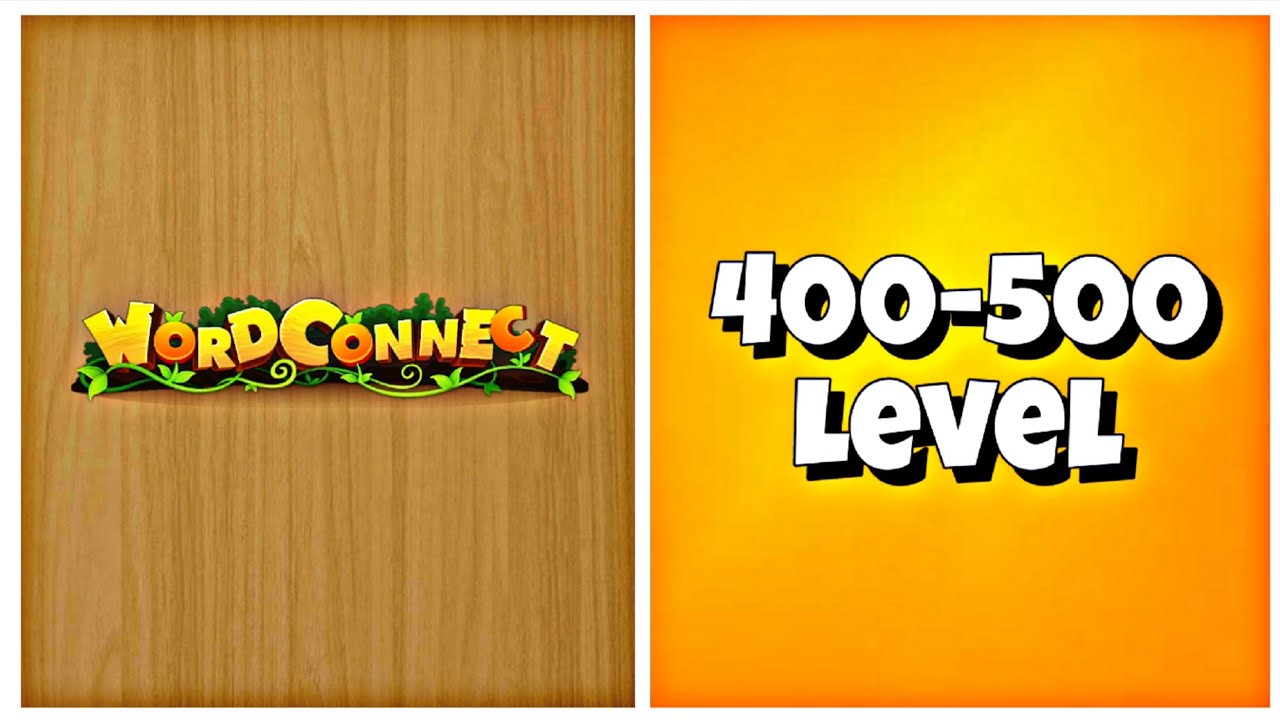 Word Connect - Level 400-500 Answers