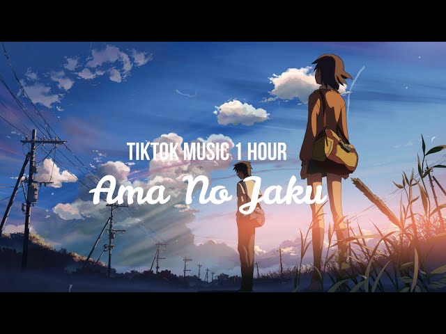 『TikTok Music 1 Hour』|  Ama No Jaku class=