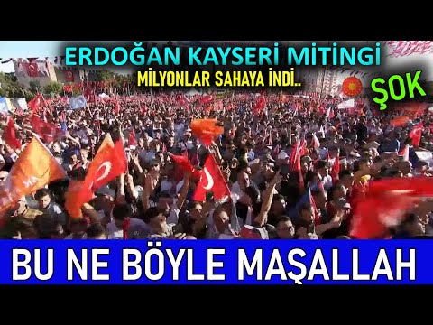 Erdoğan Kayseri Mitingi..Milyonlar Sahaya İndi..Bu nasıl bir ihtişam..Muhalefeti kudurtacak görüntü