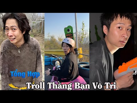 Video Tổng Hợp Troll Thằng Bạn Vô Tri Tập 33 | Những Pha Tấu Hài Của Giang Thần Và Tiểu Bạch P1 - youtube