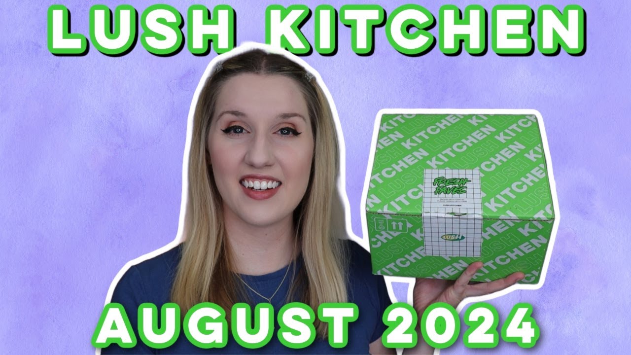 LUSH BATH BOX | August 2024 | Lush Kitchen | Community Favorites