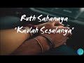 Download Lagu Ruth Sahanaya - Kaulah Segalanya + Lirik
