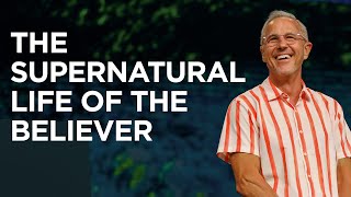 The Supernatural Life of the Believer | Power Today - #29 | John Lindell