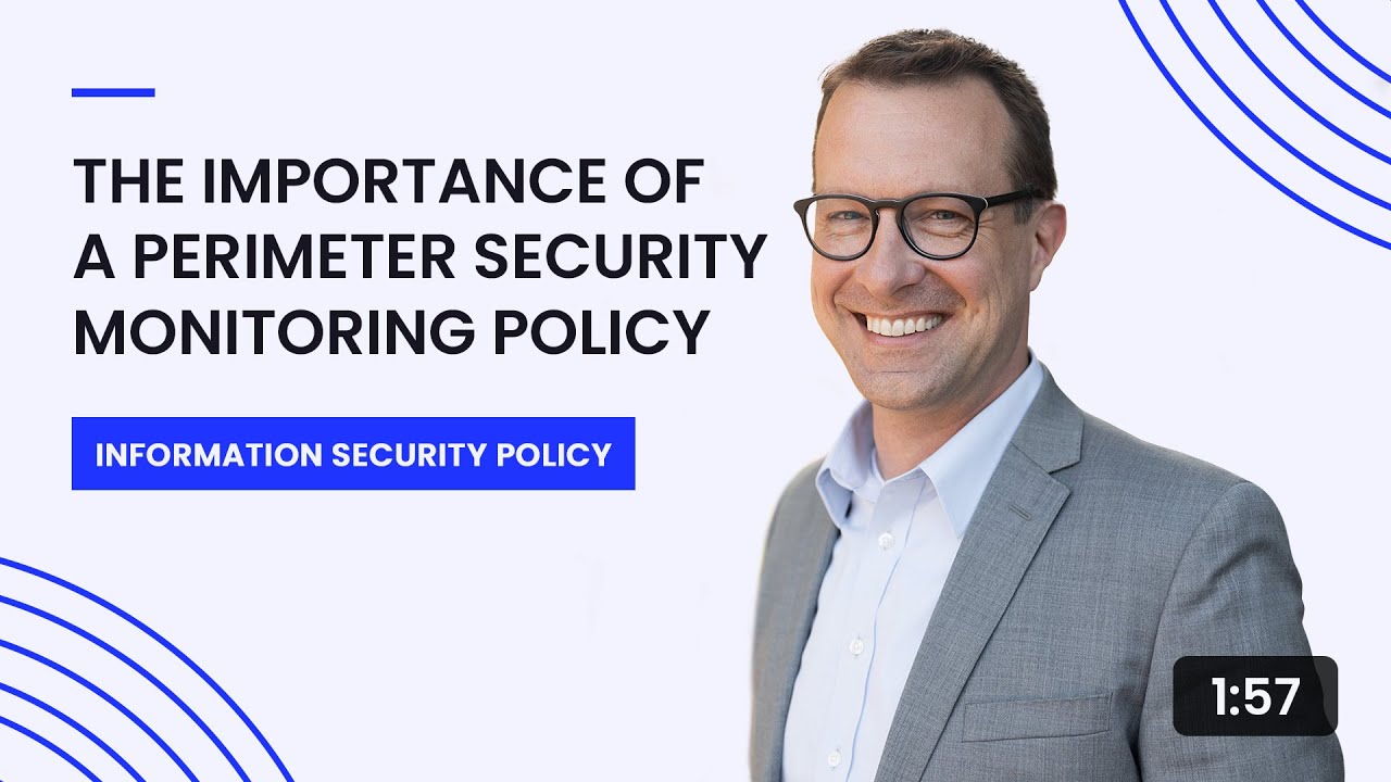The Importance of a Perimeter Security Monitoring Policy