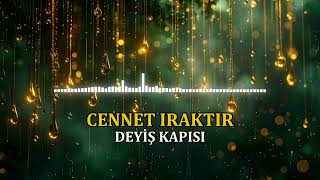 Cennet Iraktir - Deyi̇ş Kapisi
