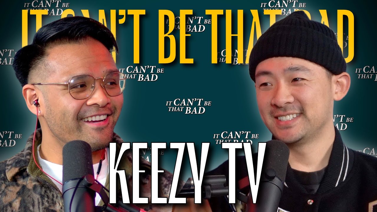 Keezy TV - Haven Court Origins, Bay Area Collabs, Trends & Nostalgia | It Can't Be That Bad Podcast