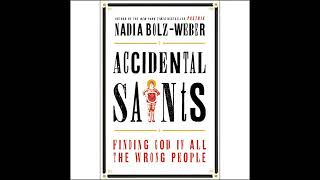 Accidental Saints: Finding God in All the Wrong People Audiobook by Nadia Bolz-Weber