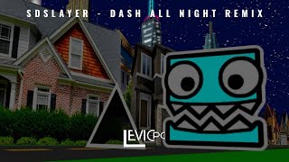Sdslayer - Dash All Night (LeviCPC Remix) || House || YouTube Exclusive