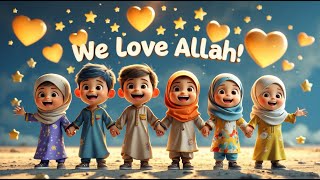 We Love Allah – La ilaha illallah Nasheed