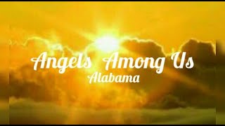 Alabama - Angels Among Us (Lyrics)