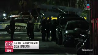 Balacera en Polanco deja un muerto | Noticias con Ciro Gómez Leyva