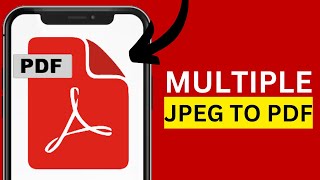 How To Merge Multiple JPG Files in One PDF