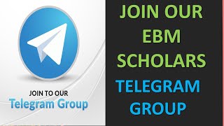 Join EBM SCHOLARS Telegram Channel, Link https://t.me/joinchat/HLG9Vsw5enuIuTx0