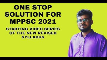 MPPSC PREPARATION 2021/ STARTING COMPLETE VIDEO SERIES OF THE NEW REVISED SYLLABUS
