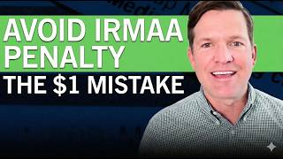 Avoid the IRMAA Penalty: Don’t Let $1 Cost You Thousands