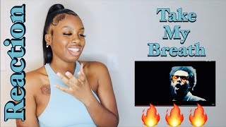 The Weekend - Take My Breath Reaction Video