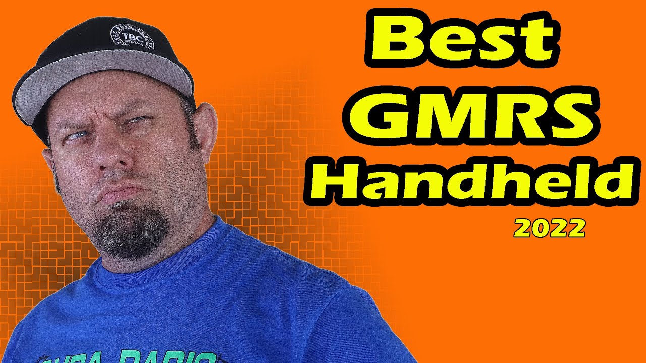 Best GMRS Handheld Radio 2022 GMRS Radios Compared YouTube