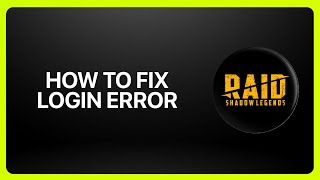 How To Fix Login Error In Raid Shadow Legends ! Tutorial