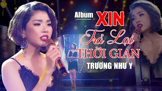 XIN TRẢ LẠI THỜI GIAN - Trương Như Ý Giọng Ca Vàng Bolero Hay Nhất 2022 Khiến Ai Cũng Phải Ngỡ Ngàng