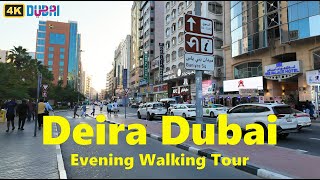 Deira Dubai Streets | Evening Walking Tour | 28 May 2024