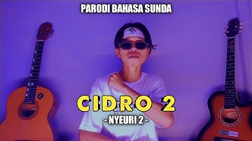CIDRO 2 PARODI BAHASA SUNDA - NYEURI 2 | ADE SULAEMAN