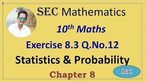 10th Std Maths Chapter 8 Statistics and Probability Exercise 8.3 Q.No.12 | Tamil |  English
