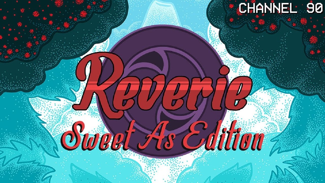 crossfox FEATURE PRESENTATION: Reverie ~Sweet As Edition~ | Episode 1 | Full Playthrough [NO COMMENTARY]