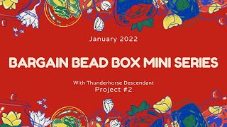 January 2022 Bargain Bead Box Mini Series with Thunderhorse Descendant: Project #2