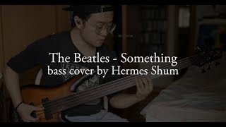 The Beatles Something Bass Cover With Tab