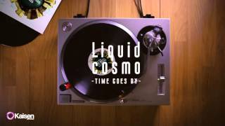 Liquid Cosmo - Time goes by Teaser Video