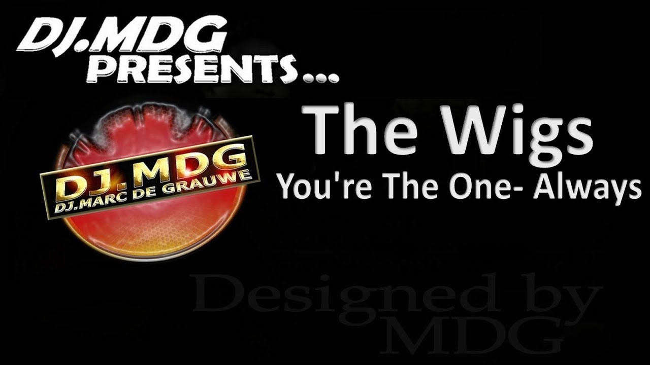The Wigs - You're The One- Always