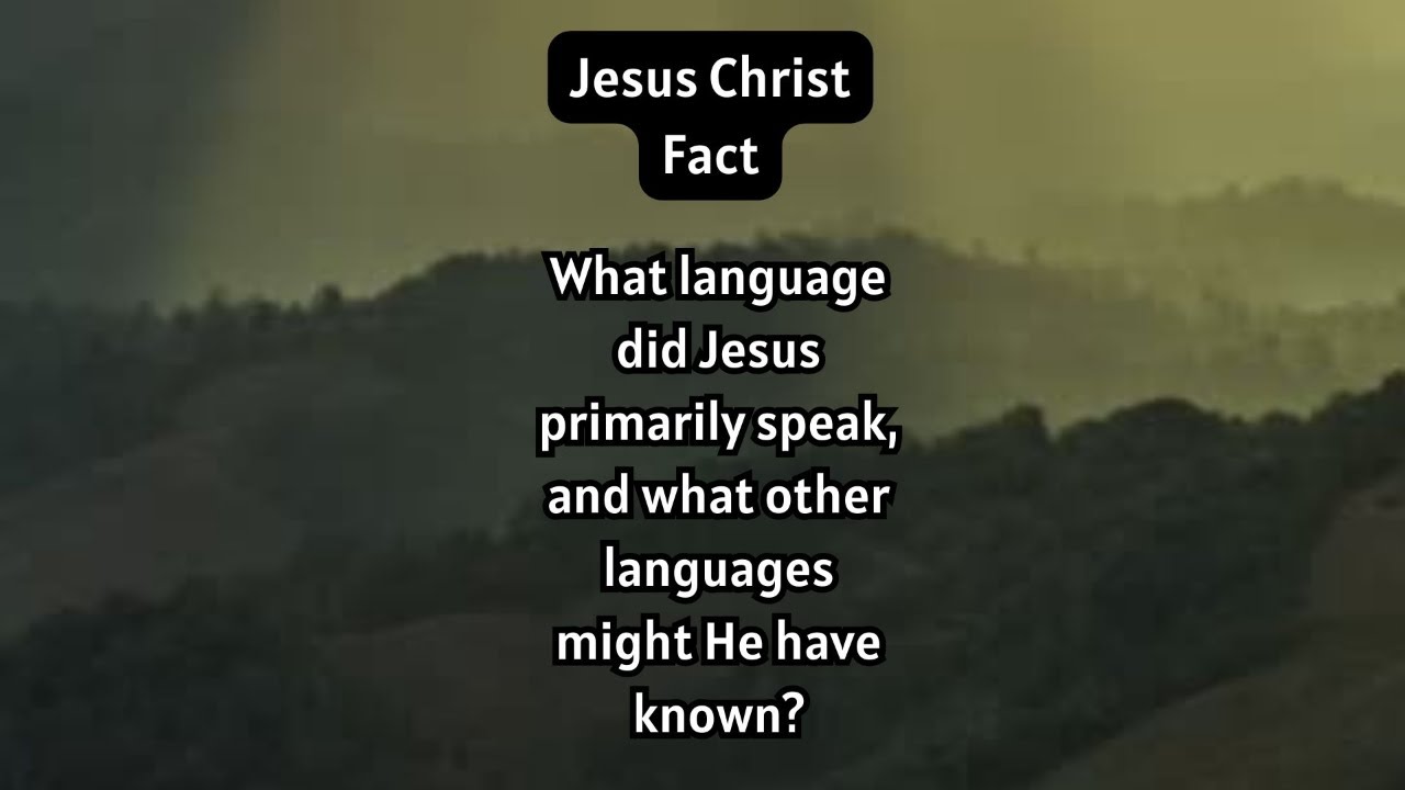 What language did Jesus speak? 