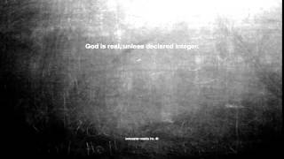 Ok, here is the joke. God is real, unless ...