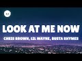 Chris Brown Look At Me Now Lyrics Ft Lil Wayne Busta Rhymes