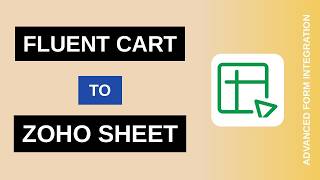 Fluent Cart to Zoho Sheet Integration Tutorial | AFI Update