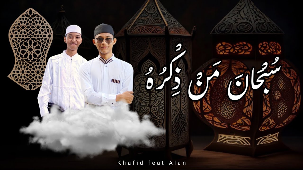 Subhan Man Subhana man dzikruhu || khafid feat Alan - YouTube